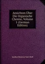 Ansichten Uber Die Organische Chemie, Volume 1 (German Edition) - Jacobus Henricus Van't Hoff