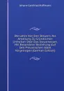 Die Lehre Von Den Steuern: Als Anleitung Zu Grundlichen Urtheilen Uber Das Steuerwesen, Mit Besonderer Beziehung Auf Den Preussischen Staat Vorgetragen (German Edition) - Johann Gottfried Hoffmann