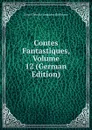 Contes Fantastiques, Volume 12 (German Edition) - Ernst Theodor Amadeus Hoffmann