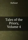 Tales of the Priory, Volume 4 - Hofland