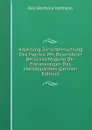 Anleitung Zur Untersuchung Des Harnes: Mit Besonderer Berucksichtigung Der Erkrankungen Des Harnapparates (German Edition) - Karl Berthold Hofmann