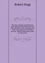 The fruit manual; containing the descriptions and synonymes of the fruits and fruit trees commonly met with in the gardens . orchards of Great . lists of those most worthy of cultivation - Robert Hogg