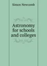 Astronomy for schools and colleges - Simon Newcomb
