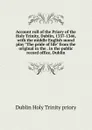 Account roll of the Priory of the Holy Trinity, Dublin, 1337-1346, with the middle English moral play 