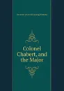 Colonel Chabert, and the Major - Geo Irwin. [from old catalog] Holdship