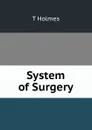 System of Surgery - T Holmes