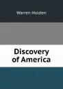 Discovery of America - Warren Holden