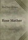 Rose Mather - Holmes Mary Jane
