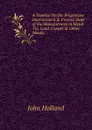 A Treatise On the Progressive Improvement . Present State of the Manufactures in Metal: Tin, Lead, Copper . Other Metals - John Holland