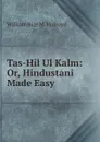 Tas-Hil Ul Kalm: Or, Hindustani Made Easy - William Rice M. Holroyd