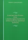 Crestien Von Troies: Eine Literaturgeschichtliche Untersuchung (German Edition) - Wilhelm Ludwig Holland