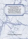 Uhlands Schriften Zur Geschichte Der Dichtung Und Sage: Bd. Abhandlung Uber Die Deutschen Volkslieder. 1866 (German Edition) - Wilhelm Ludwig Holland