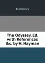 The Odyssey, Ed. with References .c. by H. Hayman - Homerus