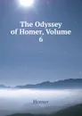 The Odyssey of Homer, Volume 6 - Homer