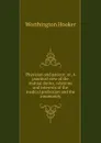 Physician and patient; or, A practical view of the mutual duties, relations and interests of the medical profession and the community - Worthington Hooker