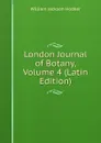London Journal of Botany, Volume 4 (Latin Edition) - Hooker William Jackson