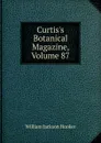 Curtis.s Botanical Magazine, Volume 87 - Hooker William Jackson