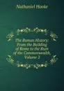 The Roman History: From the Building of Rome to the Ruin of the Commonwealth, Volume 2 - Nathaniel Hooke