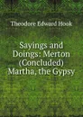 Sayings and Doings: Merton (Concluded)  Martha, the Gypsy - Hook Theodore Edward