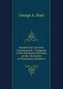 Reinforced Concrete Construction .: Prepared in the Extension Division of the University of Wisconsin, Volume 3 - George A. Hool