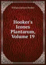 Hooker.s Icones Plantarum, Volume 19 - Hooker William Jackson