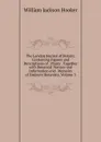The London Journal of Botany: Containing Figures and Descriptions of . Plants . Together with Botanical Notices and Information and . Memoirs of Eminent Botanists, Volume 3 - Hooker William Jackson