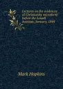 Lectures on the evidences of Christianity microform: before the Lowell Institute, January, 1844 - Mark Hopkins