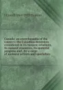 Canada: an encyclopaedia of the country; the Canadian dominion considered in its historic relations, its natural resources, its material progress and . by a corps of eminent writers and specialists - J Castell 1864-1923 Hopkins