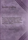 The System of Doctrines: Contained in Divine Revelation, Explained and Defended. Showing Their Consistence and Connection with Each Other. to Which Is Added, a Treatise On the Millennium, Volume 1 - Samuel Hopkins