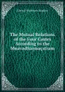 The Mutual Relations of the Four Castes According to the Mnavadharmacstram - Edward Washburn Hopkins