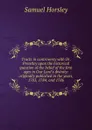 Tracts in controversy with Dr. Priestley upon the historical question of the belief of the first ages in Our Lord.s divinity: originally published in the years, 1783, 1784, and 1786 - Samuel Horsley