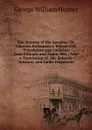 The Statutes of the Apostles: Or, Canones Ecclesiastici; Edited with Translation and Collation from Ethiopic and Arabic Mss.; Also a Translation of . the Bohairic Versions; and Saidic Fragments - George William Horner