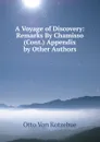 A Voyage of Discovery: Remarks By Chamisso (Cont.) Appendix by Other Authors - Otto von Kotzebue