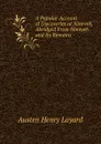 A Popular Account of Discoveries at Nineveh, Abridged From Nineveh and Its Remains. - Austen Henry Layard