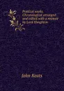 Poetical works. Chronological arranged and edited with a memoir by Lord Houghton - Keats John