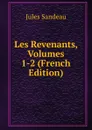 Les Revenants, Volumes 1-2 (French Edition) - Jules Sandeau