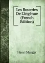Les Roueries De L.ingenue (French Edition) - Murger Henri