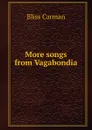 More songs from Vagabondia - Carman Bliss