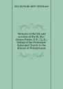 Memoirs of the life and services of the Rt. Rev. Alonzo Potter, D.D., LL.D.,: bishop of the Protestant Episcopal Church in the diocese of Pennsylvania - M A. De Wolfe 1809-1895 Howe