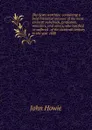The Scots worthies: containing a brief historical account of the most eminent nobelmen, gentlemen, ministers, and others, who testified or suffered . of the sixteenth century to the year 1688 - John Howie