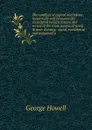 The conflicts of capital and labour, historically and economically considered being a history and review of the trade unions of Great Britain showing . social, economical and industrial a - George Howell