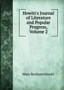 Howitt.s Journal of Literature and Popular Progress, Volume 2 - Howitt Mary Botham
