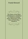 The Spirit of the Plays of Shakspeare: Exhibited in a Series of Outline Plates Illustrative of the Story of Each Play, Volume 4 - Frank Howard