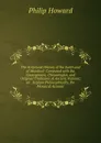 The Scriptural History of the Earth and of Mankind: Compared with the Cosmogonies, Chronologies, and Original Traditions of Ancient Nations; an . Explain Philosophically, the Mosaical Account - Philip Howard
