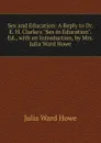Sex and Education: A Reply to Dr. E. H. Clarke.s 