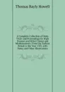 A Complete Collection of State Trials and Proceedings for High Treason and Other Crimes and Misdemeanors: From the Earliest Period to the Year 1783, with Notes and Other Illustrations - Thomas Bayly Howell