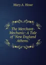 The Merchant-Mechanic: A Tale of 