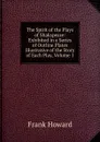 The Spirit of the Plays of Shakspeare: Exhibited in a Series of Outline Plates Illustrative of the Story of Each Play, Volume 1 - Frank Howard
