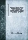 Memoirs of the Most Eminent American Mechanics: Also, Lives of Distinguished European Mechanics, Together with a Collection of Anecdotes, Descriptions, Etc., Etc. . - Henry Howe