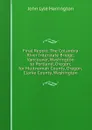 Final Report: The Columbia River Interstate Bridge, Vancouver, Washington to Portland, Oregon, for Multnomah County, Oregon, Clarke County, Washington - John Lyle Harrington